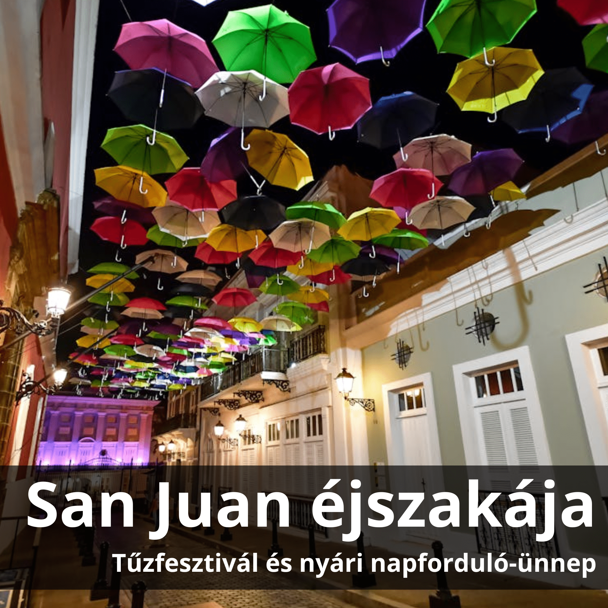 San Juan éjszakája – amikor a tengerpart tüzet fog