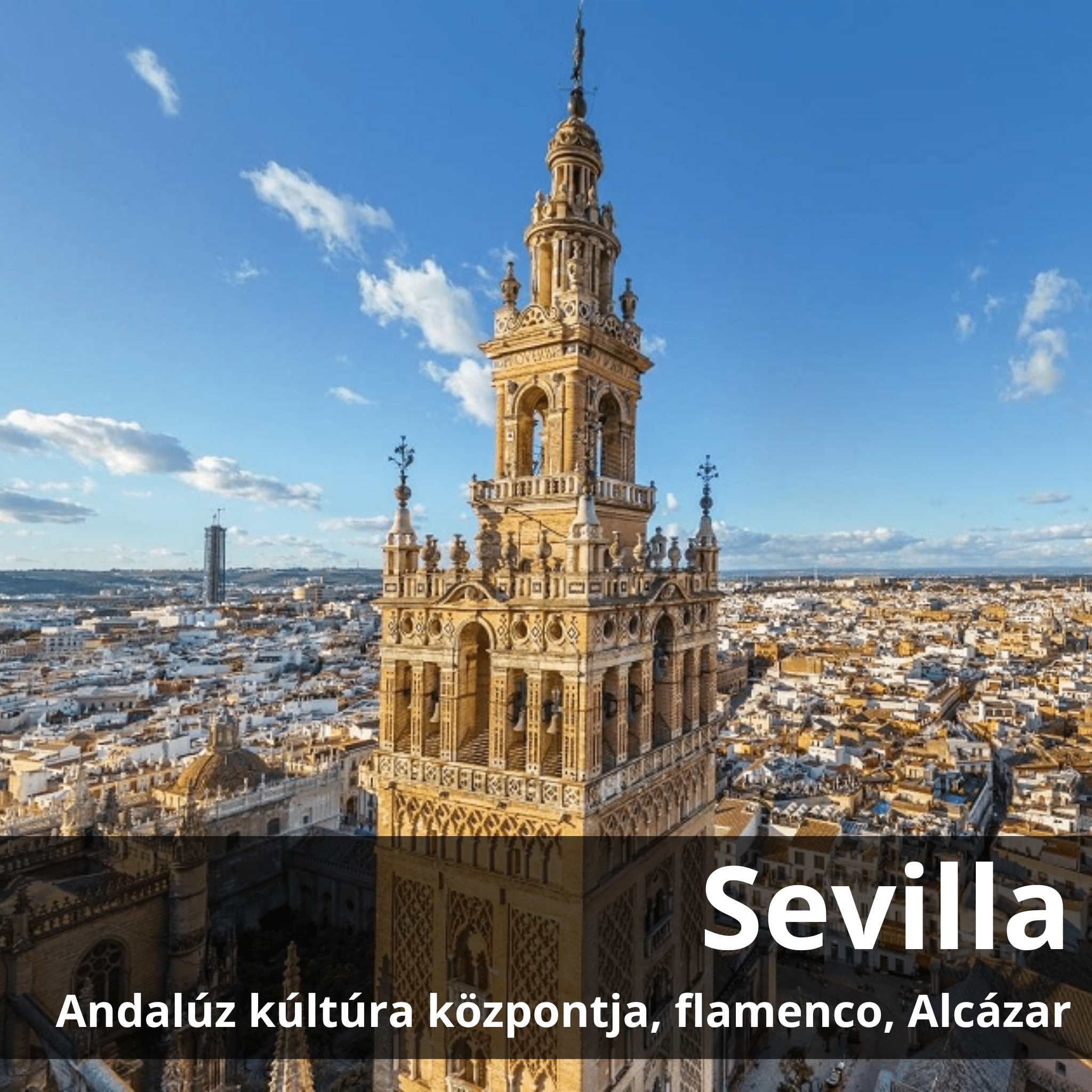 Sevilla – Andalúzia tüzes lelke, ahol minden sarkon történelem és szenvedély vár